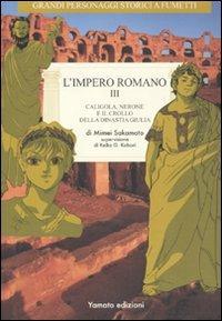 L' impero romano. Vol. 3: Caligola, Nerone e il crollo della dinastia Giulia. - Mimei Sakamoto - copertina