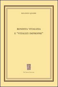 Rendita vitalizia e «vitalizi impropri» - Rolando Quadri - copertina