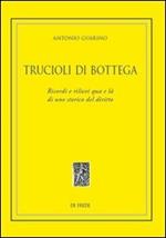 Trucioli di bottega. Ricordi qua e là di uno storico del diritto