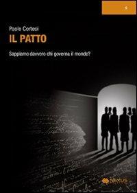 Il patto. Sappiamo davvero chi governa il mondo? - Paolo Cortesi - copertina