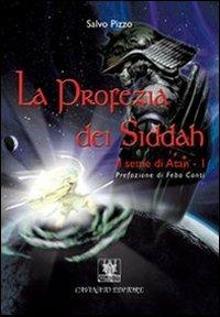 La profezia dei Siddah. Il seme di Atan. Vol. 1 - Salvo Pizzo - copertina