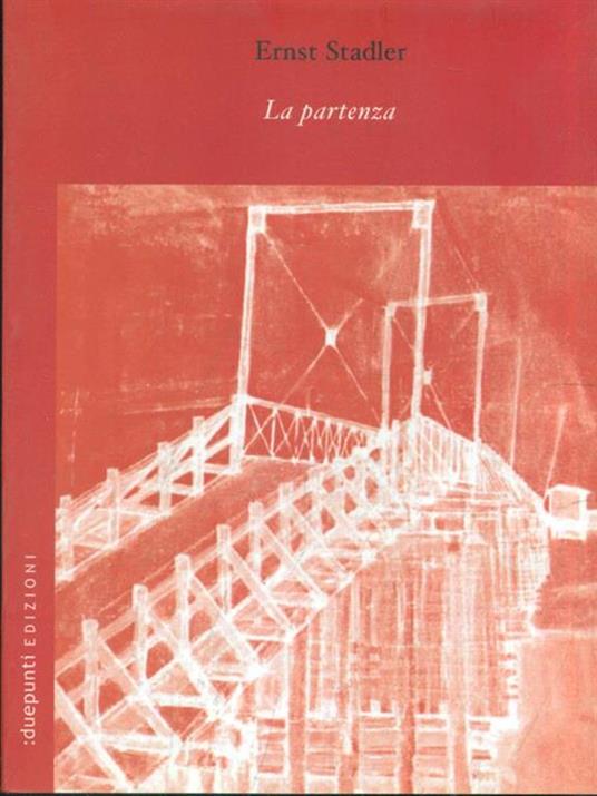 La partenza. Testo tedesco a fronte - Ernst Stadler - 5