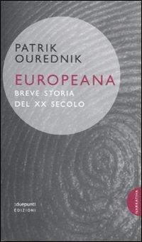 Europeana. Breve storia del XX secolo - Patrik Ourednik - copertina