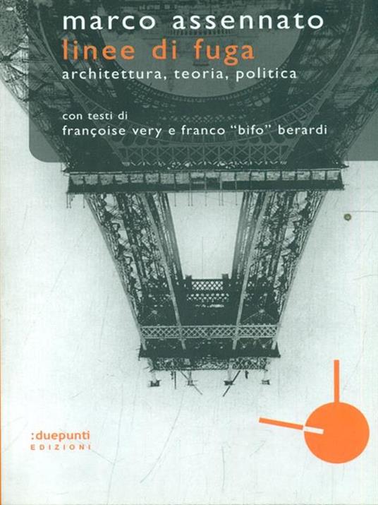 Linee di fuga. Architettura, teoria, politica - Marco Assennato - 6