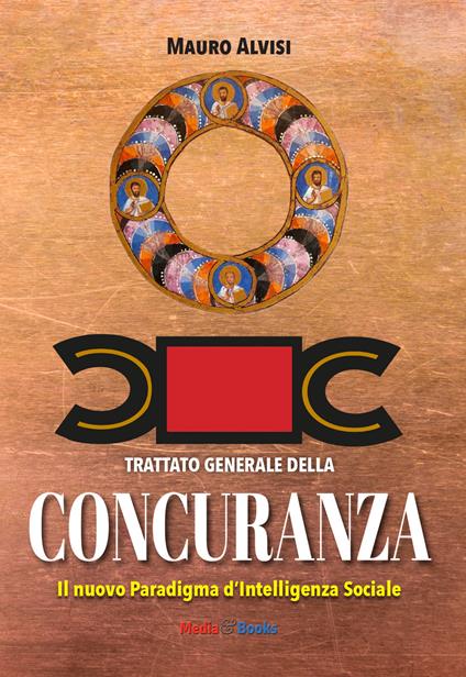 Concuranza. Trattato generale. Il nuovo Paradigma d'Intelligenza sociale - Mauro Alvisi - copertina