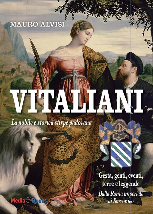 Vitaliani. La nobile e storica stirpe padovana - Mauro Alvisi - copertina