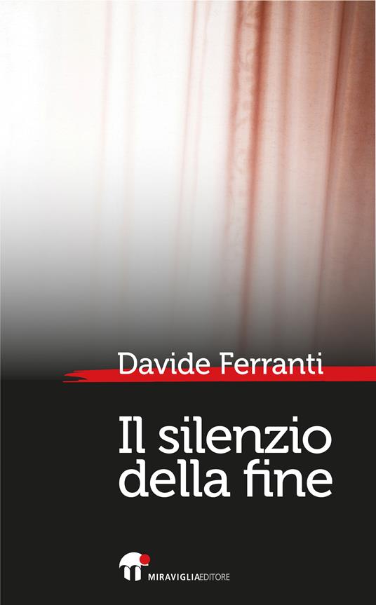 Il silenzio della fine - Davide Ferranti - ebook