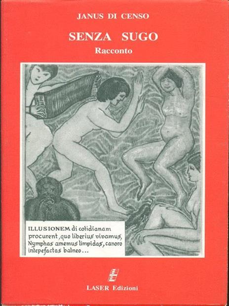 Senza sugo. Romanzo anni '60 - Janus Di Censo - 2