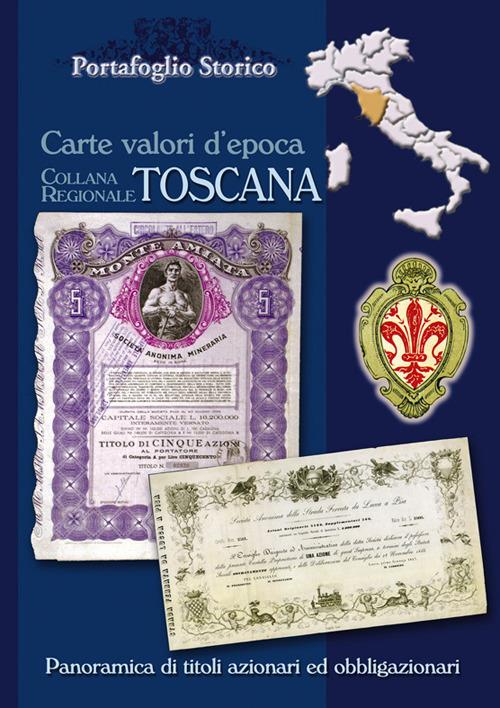 Toscana. Carte valori d'epoca - Alex Witula - copertina