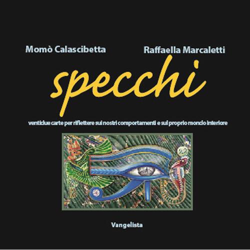 Specchi. Con 22 carte - Momò Calascibetta,Raffaella Marcaletti - copertina