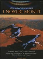 I nostri monti. Ediz. illustrata