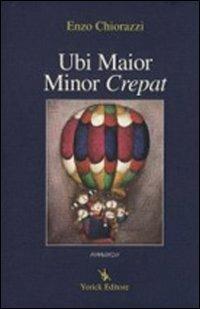 Ubi maior minor «crepat» - Vincenzo Chiorazzo - copertina