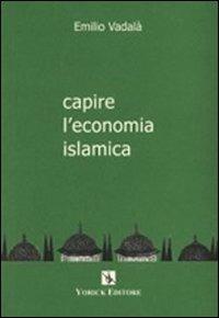 Capire l'economia islamica - Emilio Vadalà - copertina