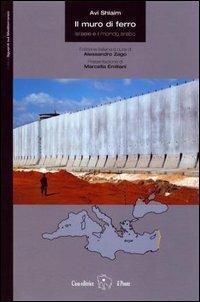 Il muro di ferro. Israele e il mondo arabo - Avi Shlaim - copertina
