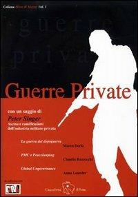 Guerre private. Subappalto della violenza e ungovernance globale - copertina