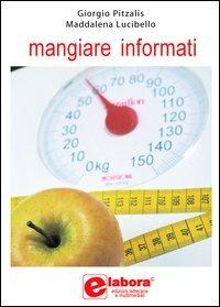 Mangiare informati - Giorgio Pitzalis,Maddalena Lucibello - copertina