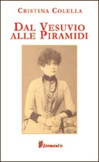 Dal Vesuvio alle piramidi - Cristina Colella - copertina