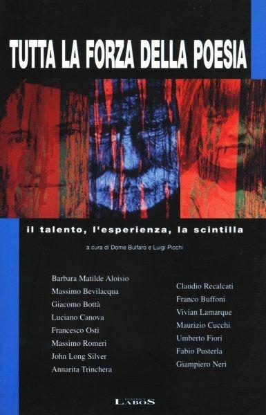 Tutta la forza della poesia. Il talento, l'esperienza, la scintilla - copertina