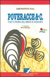 Poveracce & C. Vino e cucina del pesce di Romagna - Luigi Gorzelli - Paolo  Castini - - Libro - Pazzini - Il falco | IBS