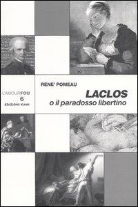 Laclos o il paradosso libertino - René Pomeau - copertina