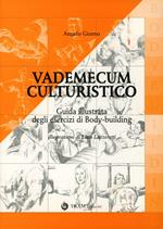 Vademecum culturistico. Guida illustrata degli esercizi di body-building