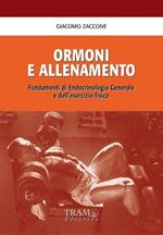 Ormoni e allenamento. Fondamenti di endocrinologia generale e dell'esercizio fisico