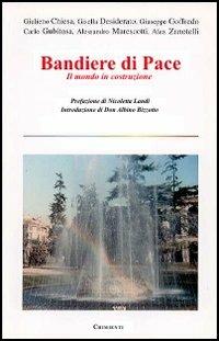 Bandiere di pace. Il mondo in costruzione - copertina