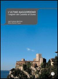 L' ultimo maggiordomo. I segreti del castello di Duino - José G. Martínez,Vilma Novick Freyre - copertina