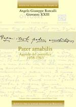 Edizione nazionale dei diari di Angelo Giuseppe Roncalli - Giovanni XXIII. Ediz. critica. Vol. 7: Pater amabilis. Agende del pontefice, 1958-1963.