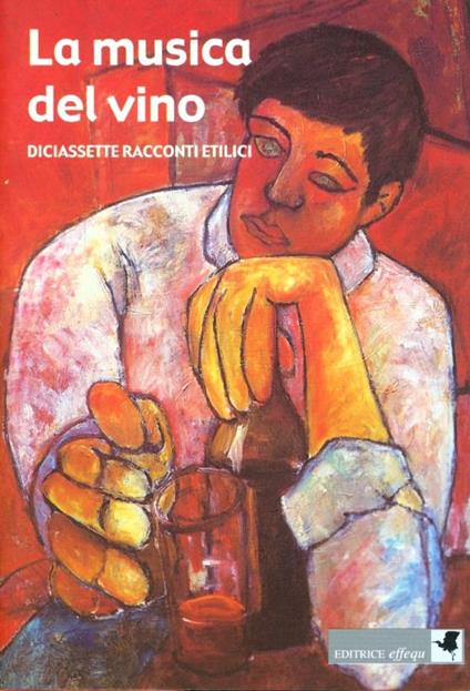 La musica del vino. Diciassette racconti etilici - copertina