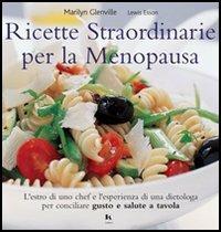 Ricette straordinarie per la menopausa - Marilyn Glenville,Lewis Esson - copertina