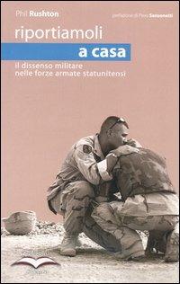 Riportiamoli a casa. Il dissenso militare nelle forze armate sostenibili - Phil Rushton - copertina