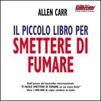 Il piccolo libro per smettere di fumare - Allen Carr - copertina