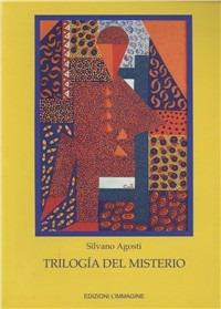 Trilogía del misterio. Ediz. spagnola - Silvano Agosti - copertina