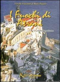 I fuochi di Atrani. Un thriller amalfitano - Fiorella Franchini,Mario Pagano - copertina