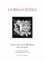 La bella scola. I primi sette canti dell'inferno letto dai poeti Maretti, Merini, Caniato, Anedda, Farabbi, Bressan, Villalta