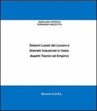 Sistemi locali del lavoro e distretti industriali in Italia. Aspetti teorici ed empirici - Gianluigi Coppola,Fernanda Mazzotta - copertina