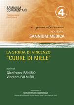 La storia di Vincenzo «cuore di miele»