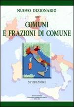 Nuovo dizionario dei comuni e frazioni di comune