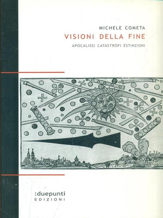 Visioni della fine. Apocalissi, catastrofi, estinzioni - Michele Cometa - 5