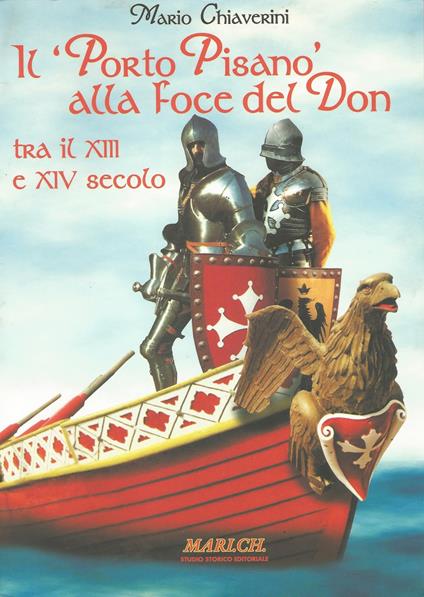 Il «Porto Pisano» alla foce del Don tra il XIII e XIV secolo - Mario Chiaverini - copertina