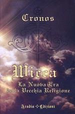 Wicca la nuova era della vecchia religione