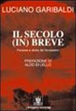 Il secolo in breve. Persone e storie del Novecento