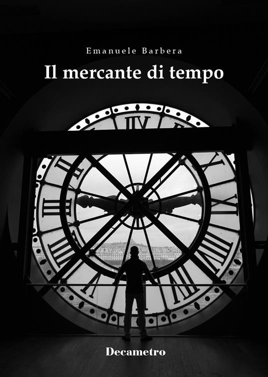 Il mercante di tempo - Emanuele Barbera - copertina