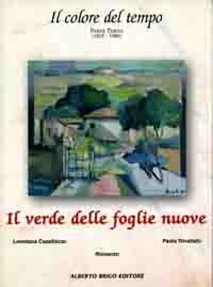 Il verde delle foglie nuove - Loredana Capellazzo,Paola Trivellato - copertina