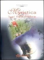 Myristica. Luci nell'ombra