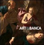 Artinbanca. Dipinti dalla collezione d'arte del Credito Bergamasco. Ediz. illustrata