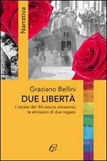 Due libertà. L'estate del '44 vissuta attraverso le emozioni di due ragazzi