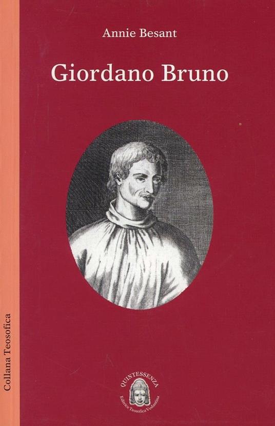 Giordano Bruno. Un apostolo della teosofia - Annie Besant - copertina