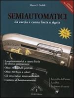 Semiautomatici da caccia a canna liscia e rigata